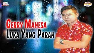 Gerry Mahesa - Luka Yang Parah (Official Music Video)