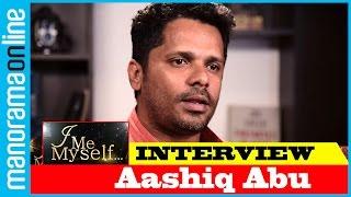 Aashiq Abu | Exclusive Interview | I Me Myself | Manorama Online