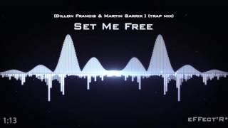 by_eFFectR – Set Me Free [Dillon Francis & Martin Garrix] (Trap mix)