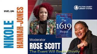 Nikole Hannah-Jones in conversation with Rose Scott on "The 1619 Project"