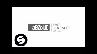 JJMG - Do Not Stop [Exclusive Preview]