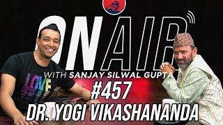 On Air With Sanjay #457 - Dr. Yogi Vikashananda