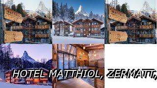 Hotel Matthiol, Zermatt, Switzerland