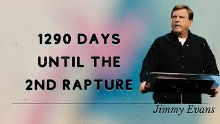 Jimmy Evans Daily  || 1290 Days Until the 2nd Rapture Tipping Point End Times Teaching