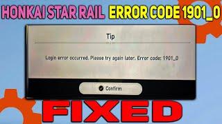 How to Fix Honkai Star Rail Error Code 1901_0 Error | Login Error Fixed in Honkai Star Rail