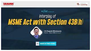 #TaxmannWebinar | Interplay of MSME Act with Section 43B(h)