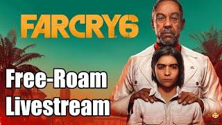 Far Cry 6 Livestream - Free-roam, Spoiler Free!