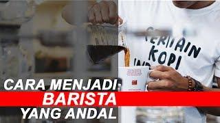 Cara Menjadi Barista Yang Andal