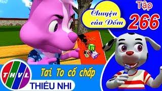 THVL | Chuyện của Đốm - Tập 266: Tai To cố chấp