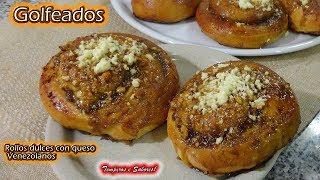 GOLFEADOS VENEZOLANOS Rollos de pan dulce con queso, muy deliciosos