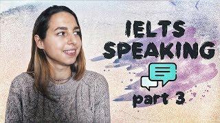 IELTS Speaking Part 3 | Mock test and tips