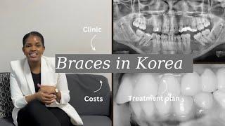 Adult braces in South Korea| Costs, Clinic, Dental History & Treatment Plan