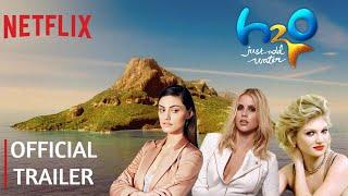 H2O - Just Add Water: The Movie | Official Trailer | Netflix