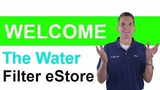 Welcome to The Water Filter eStore