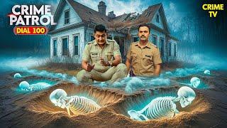 Police ने ढूंढा एक ऐसा घर जहां दफन है चमकीले कंकाल | Crime Patrol | Crime Patrol New Episode | CBI