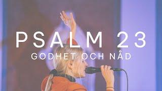 Psalm 23 (Godhet och nåd) - Live från S:t Pauli kyrka