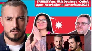 FAHREE feat. Ilkin Dovlatov - Özünlə Apar | Azerbaijan  | Eurovision 2024 | REACTION