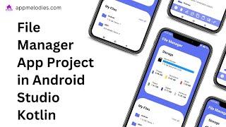 File Manager App in Android Studio Kotlin || Free Source Code || Easy Implementation @AppMelodies