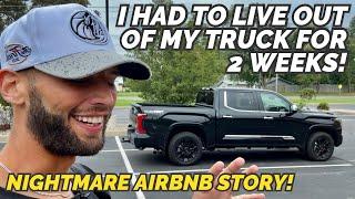 How a nightmare Airbnb forced me to live in my truck for 2 weeks…