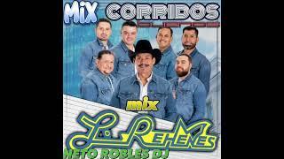 LOS REHENES CORRIDOS MIX by:Neto Robles Dj