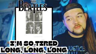 The Beatles “I'm So Tired" & "Long, Long, Long" (First Time Reaction)