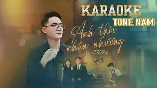 Anh Thôi Nhân Nhượng (Karaoke Nam) - An Clock