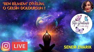 "Ben bilmem" dersen, O gelir doldurur, hem bilirsin, hem yaşarsın !