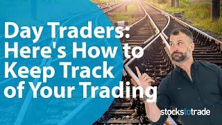 Day Traders: Here's How to Keep Track of Your Day Trading Gains & Losses