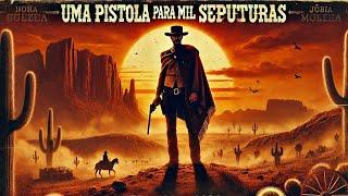 UMA PISTOLA PARA MIL SEPULTURAS | Western | Dublado | Pelicula Completa en Español