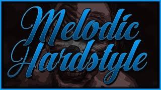 MELODIC HARDSTYLE MIX #1