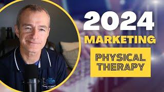 3 Marketing Strategies for Physical Therapy in 2024 That Nobody is Using