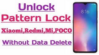Unlock Any Xiaomi/Redmi/Mi/POCO Mobiles Pattern Lock Without Data Loss | Unlock Mobile Password