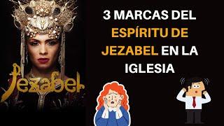 3 Marcas del Espíritu de Jezabel en la Iglesia    Juan Manuel Vaz