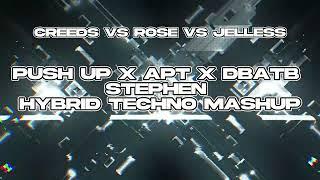 Creeds Vs Rose Vs Jelless - Push Up x APT x DBATB (Stephen Hybrid Techno Mashup) [Visualizer]