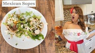 Mexican Sopes Recipe | Cinco De Mayo Recipes | Jenny Martinez