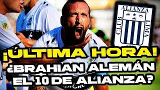 ¡BOMBA! ¿Alianza Lima CERCA de cerrar la Compra de Brahian Alemán?