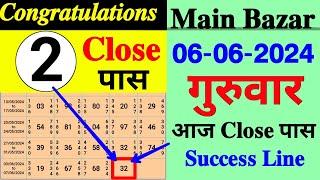 Main Bazar | 06-06-2024 | 2 Single Close Pass successful