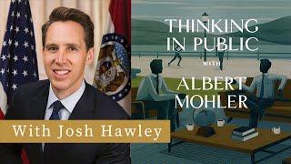 The War Against Manhood and the American Cultural Crisis — A Conversation with Senator Josh Hawley