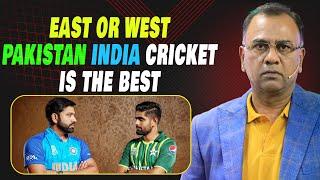 East or West, Pakistan India Cricket is the Best | Basit Ali