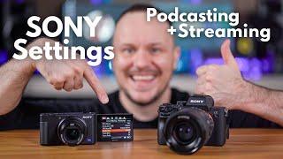 SONY Camera Settings for Video Podcasting and Streaming / ZV1 and A7 Series