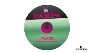 Dave DK - Don't Eat The Homies (PAMPA041)