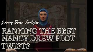 Ranking the Top 10 Best Nancy Drew Plot Twists!! | Nancy Drew Analysis