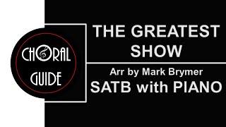 The Greatest Show - SATB with PIANO | Arr M Brymer