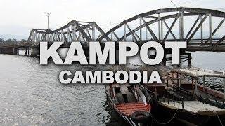 Kampot, a Quiet Riverside Town in Southern Cambodia