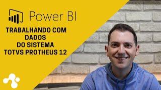 Trabalhando com dados do Protheus no Power B.I.