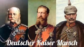 Deutscher Kaiser Marsch