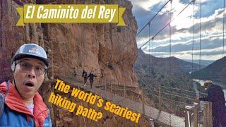 EL CAMINITO DEL REY Hike  - Probably the SCARIEST hike in the world?