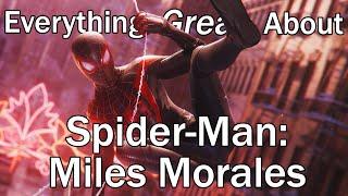 Everything GREAT About Spider-Man: Miles Morales!