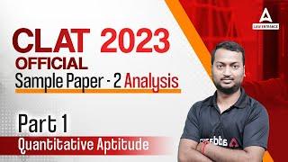 CLAT 2023 Sample Paper 2 Analysis | Quantitative Aptitude | Part 1