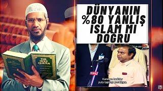 DÜNYANIN %80 i YANLIŞ İSLAM MI DOĞRU?/ PR DR NAİK ZAKİR